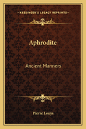 Aphrodite: Ancient Manners
