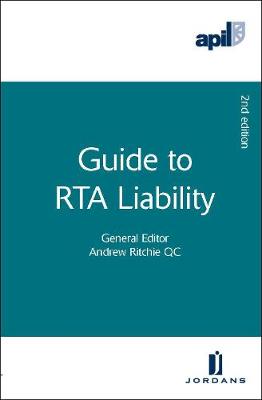 APIL Guide to RTA Liability - Ritchie, Andrew (Editor)