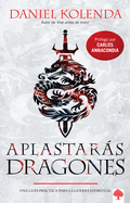 Aplastars Dragones: Una Gu?a Prctica Para La Guerra Espiritual