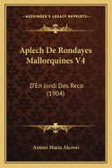 Aplech De Rondayes Mallorquines V4: D'En Jordi Des Reco (1904)