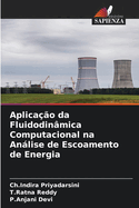 Aplica??o da Fluidodin?mica Computacional na Anlise de Escoamento de Energia