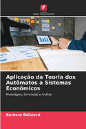 Aplica??o da Teoria dos Aut?matos a Sistemas Econ?micos