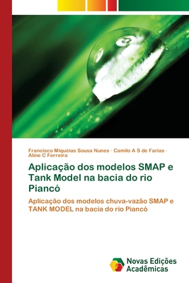 Aplica??o dos modelos SMAP e Tank Model na bacia do rio Pianc? - Sousa Nunes, Francisco Miqu?ias, and S de Farias, Camilo A, and C Ferreira, Aline