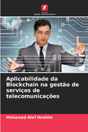 Aplicabilidade da Blockchain na gest?o de servi?os de telecomunica??es