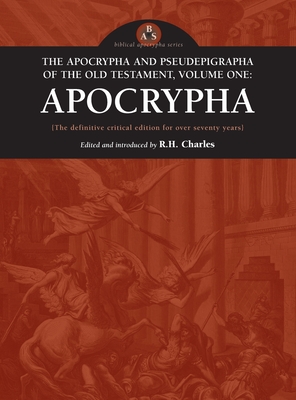 Apocrypha and Pseudepigrapha of the Old Testament, Volume One - Charles, R H (Editor)