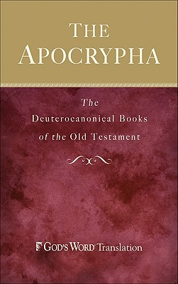 Apocrypha-GW: The Deuterocanonical Books of the Old Testament - Bunkowske, Eugene W (Editor)
