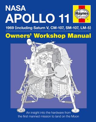 Apollo 11 Manual: An insight into the hardware from the first manned mission to land on the moon - Riley, Christopher, Dr., and Dolling, Philip