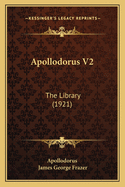 Apollodorus V2: The Library (1921)