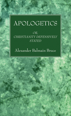 Apologetics - Bruce, Alexander Balmain