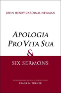 Apologia Pro Vita Sua and Six Sermons
