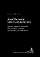 Apophthegmata: Geistreiche Aussprueche: Einleitung, lateinische Textauswahl, Uebersetzung und Kommentar