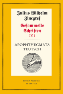 Apophthegmata Teutsch: 1: Text. 2: Erlauterungen, Ubersetzungen Und Verifizierungen Mit Einer Einleitung Von Theodor Verweyen Und Dieter Mertens