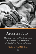Apostles Today: Making Sense of Contemporary Charismatic Apostolates: A Historical and Theological Approach