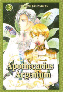 Apothecarius Argentum: Volume 3