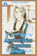 Apothecarius Argentum: Volume 4