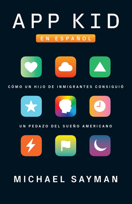 App Kid (Spanish Edition) - Sayman, Michael