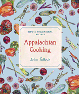 Appalachian Cooking: New & Traditional Recipes