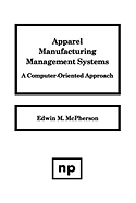 Apparel Manufacturing Management Systems: A Computer-Oriented Approach