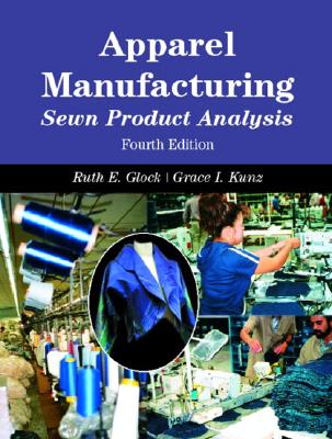 Apparel Manufacturing: Sewn Product Analysis - Kunz, Grace, and Glock, Ruth