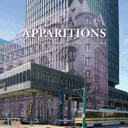 Apparitions: Architecture That Has Disappeared From Our Cities