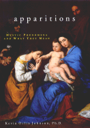 Apparitions: Mystic Phenomena and What They Mean - Johnson, Kevin O