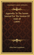 Appendix to the Senate Journal for the Session of 1848-49 (1849)