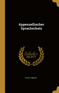 Appenzellischer Sprachschatz