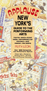 Applause: New York's Guide to the Performing Arts