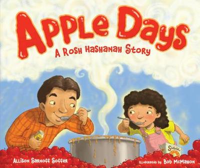 Apple Days: A Rosh Hashanah Story - Soffer, Allison Sarnoff