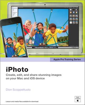 Apple Pro Training Series: iPhoto - Scoppettuolo, Dion