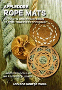 Appledore Rope Mats: A History and Exploration of Mat Making Techniques.... and Memories of an Appledore 'maid'