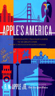 Apple's America: The Discriminating Traveler's Guide to 40 Great Cities in the United States and Canada - Apple, R W