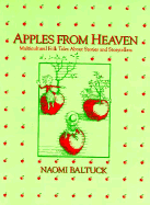 Apples from Heaven: Multicultural Folktales about Stories and Storytellers - Baltuck, Naomi