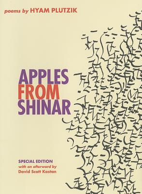 Apples from Shinar: A Book of Poems - Plutzik, Hyam, and Kastan, David Scott
