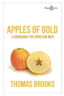 Apples of Gold: A Handbook for Christian Men