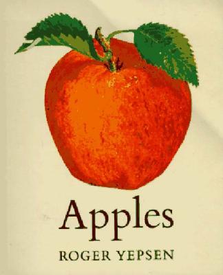 Apples - Yepsen, Roger