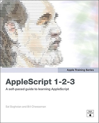AppleScript 1-2-3 - Soghoian, Sal, and Cheeseman, Bill