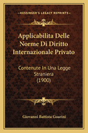 Applicabilita Delle Norme Di Diritto Internazionale Privato: Contenute In Una Legge Straniera (1900)