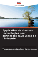 Application de diverses technologies pour purifier les eaux uses de l'industrie