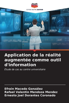 Application de la r?alit? augment?e comme outil d'information - Macedo Gonzlez, Efrain, and Mendoza Mendez, Rafael Valentin, and Dorantes Coronado, Ernesto Joel