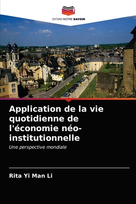 Application de la vie quotidienne de l'?conomie n?o-institutionnelle - Li, Rita Yi Man