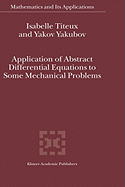 Application of Abstract Differential Equations to Some Mechanical Problems