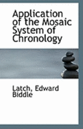 Application of the Mosaic System of Chronology
