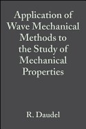 Application of Wave Mechanical Methods to the Study of Mechanical Properties