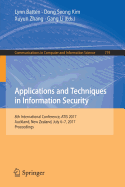 Applications and Techniques in Information Security: 8th International Conference, Atis 2017, Auckland, New Zealand, July 6-7, 2017, Proceedings