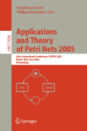 Applications and Theory of Petri Nets 2005: 26th International Conference, Icatpn 2005, Miami, Fl, June 20-25, 2005, Proceedings