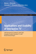 Applications and Usability of Interactive TV: 10th Iberoamerican Conference, jAUTI 2021, Sangolqu, Ecuador, December 2-3, 2021, Revised Selected Papers