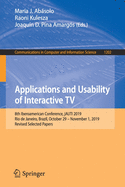 Applications and Usability of Interactive TV: 8th Iberoamerican Conference, Jauti 2019, Rio de Janeiro, Brazil, October 29-November 1, 2019, Revised Selected Papers