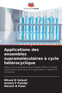 Applications des ensembles supramolculaires  cycle htrocyclique