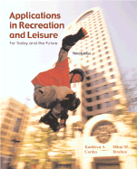 Applications in Recreation and Leisure: For Today and the Future with Powerweb Bind-In Passcard